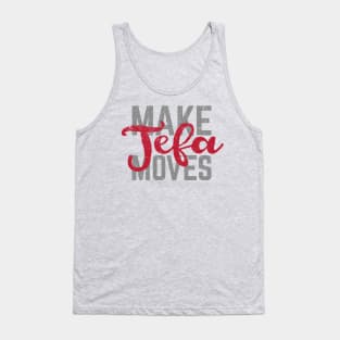 Make Jefa Moves - vintage design Tank Top